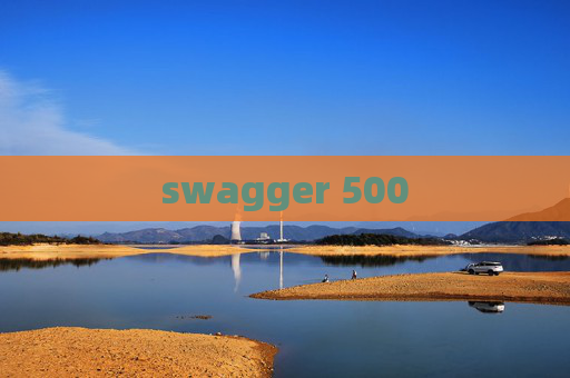 swagger 500 swagger 500